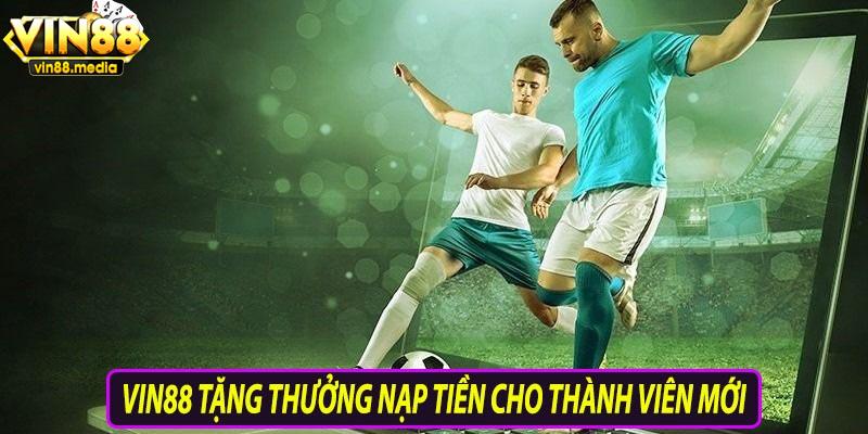 Tặng thưởng Win88 nạp tiền dành cho thành viên